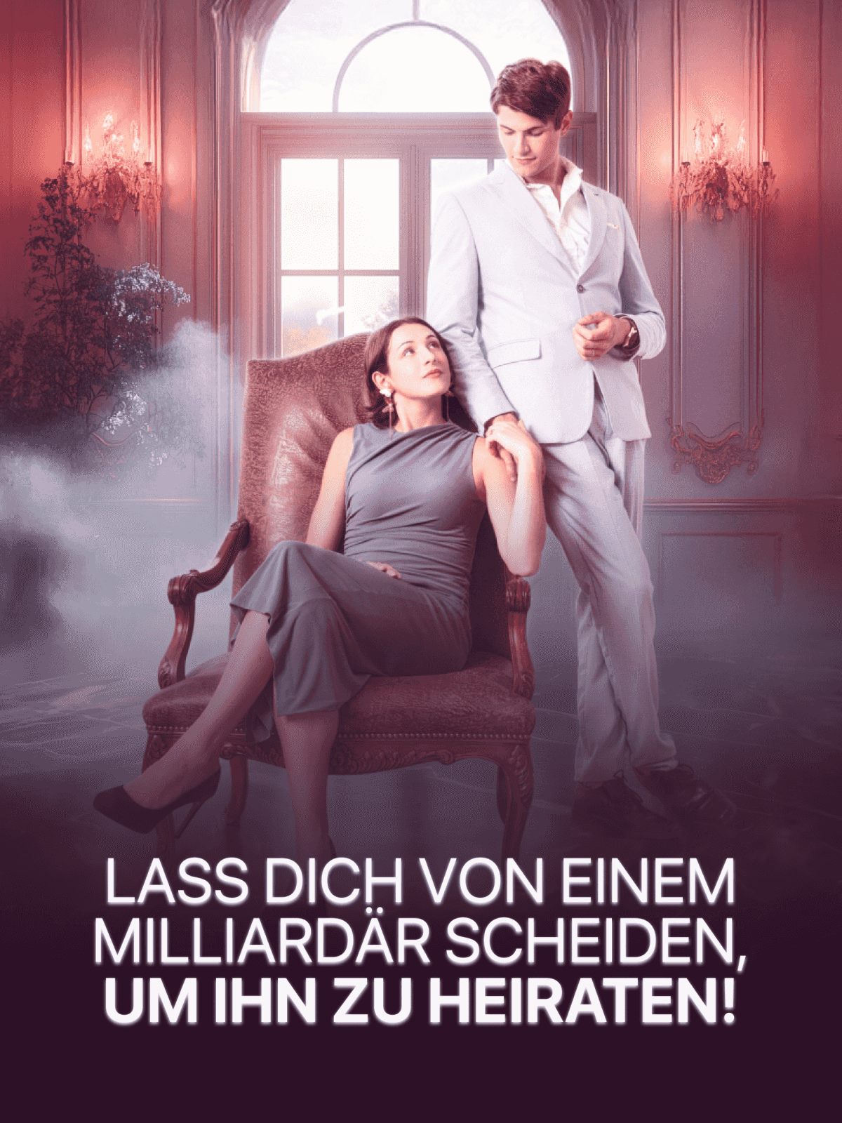Lass dich von einem Milliardär scheiden, um ihn zu heiraten! cover