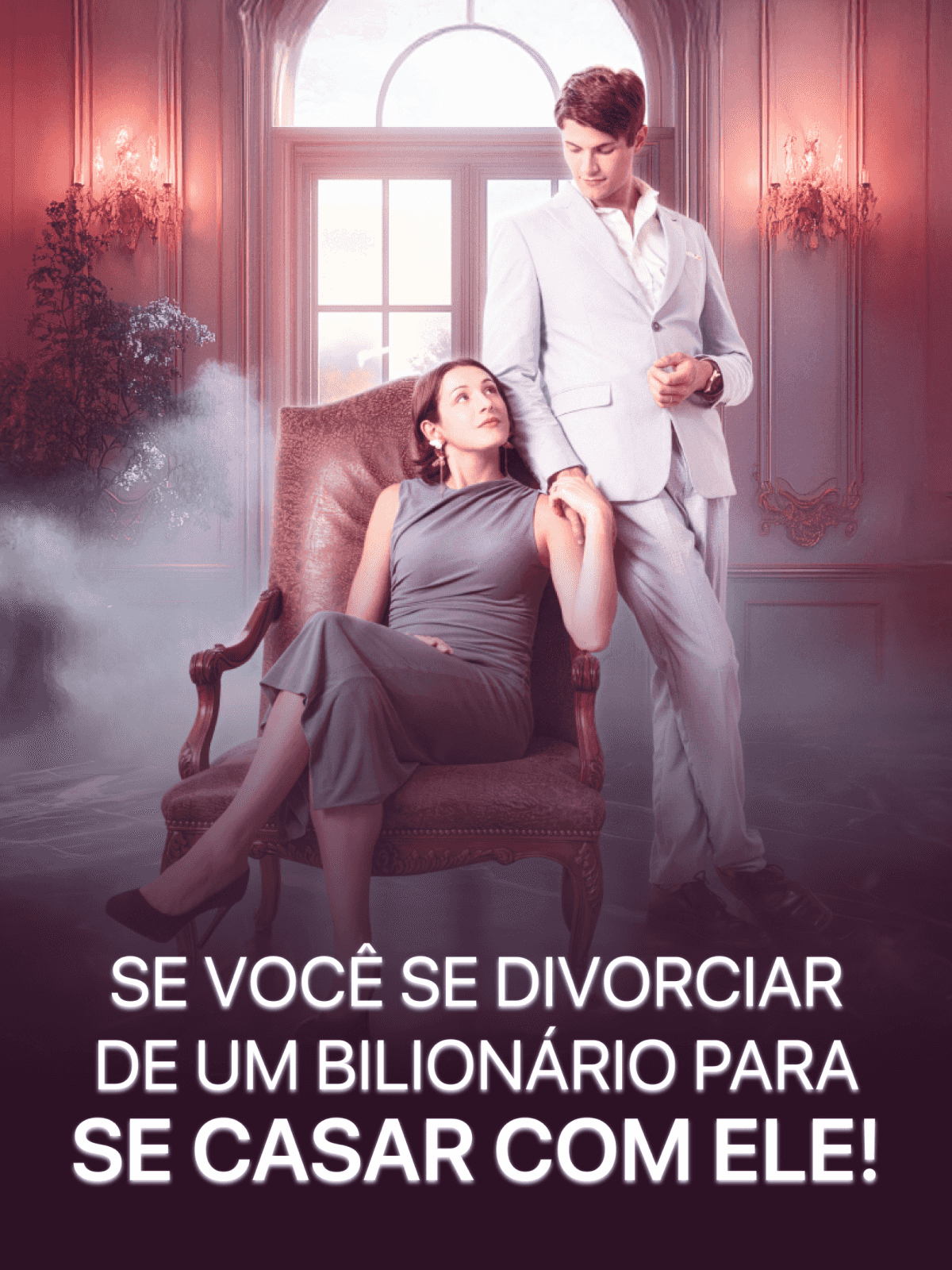 Se você se divorciar de um bilionário para se casar com ele! cover